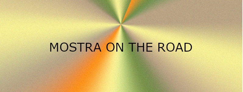 MOSTRA ON THE ROAD